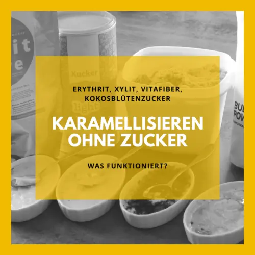 Karamellisieren ohne Zucker? Lassen sich Erythrit, Xylit, Vitafiber Pulver oder Kokosblütenzucker karamellisieren? In diesem Low Carb Produkttest zeige ich dir was funktioniert.