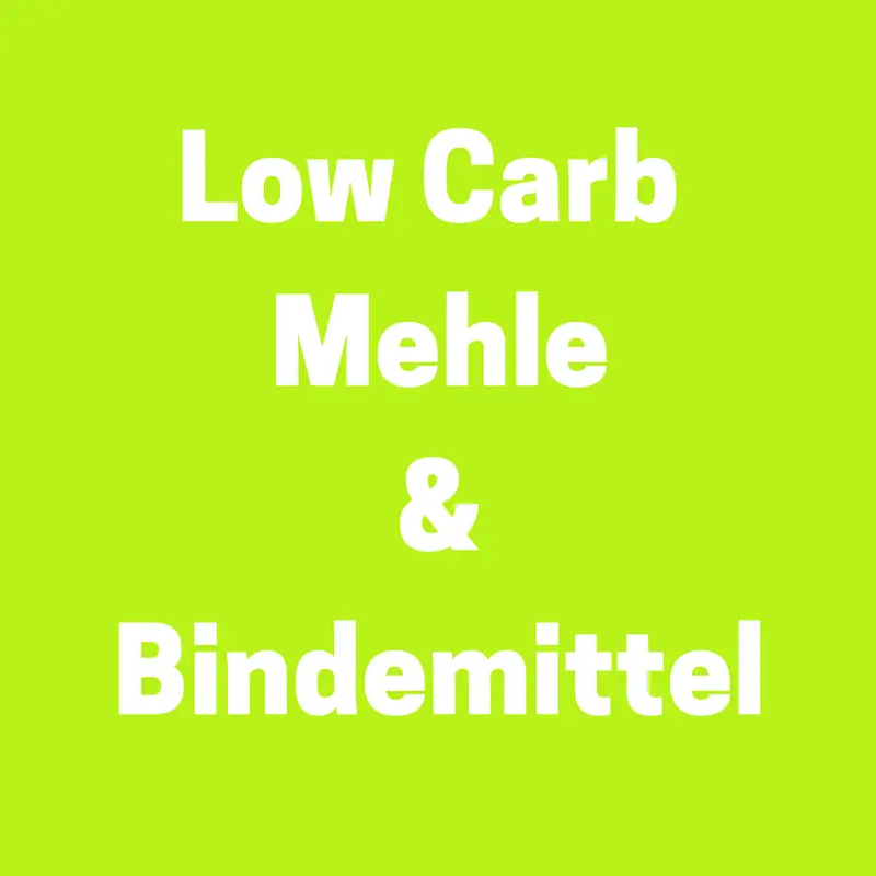 Low Carb Einkaufstipps: Low Carb Mehle und Bindemittel