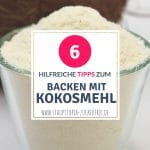 Rezepte mit Kokosmehl backen: Tipps und Tricks