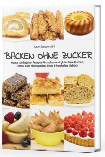 Buch Backen ohne Zucker Staupitopia Zuckerfrei Rezepte